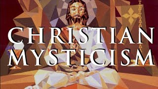 Christian Mysticism // MB 012