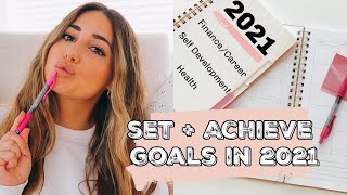 Get your life together in 2021: How I set + achieve goals // HEALTHY HABITS I DO!