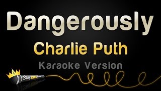 Charlie Puth - Dangerously (Karaoke Version)