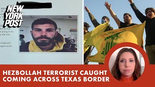 Hezbollah terrorist caught coming across Texas border