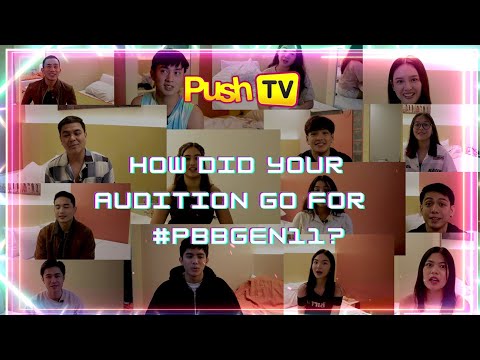 PBB Gen 11 housemates reveal details of their audition PUSH TV