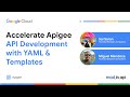 Accelerate Apigee API Development with YAML & Templates