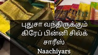 புது வகை பின்னி சில்க் சேலைகள்/ crepe binni sarees/ Naachiyars