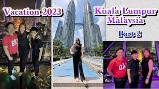 Vacation Holiday 2023 Episode 3, Kuala Lumpur, Malaysia 🇲🇾 part 2 #staycation2023 #traveltour