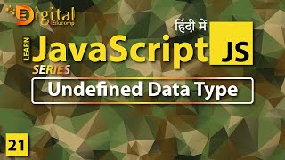 #21 Undefined Data Type in JavaScript | JavaScript Tutorial in Hindi