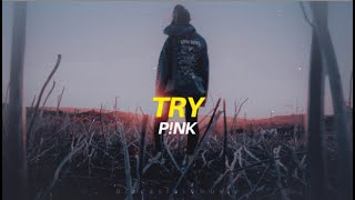try || p!nk || traducida al español + lyrics