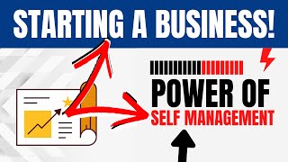 Start a Business with Self Management | Business Planning Strategies