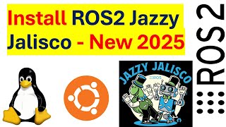 Install ROS2 Jazzy Jalisco - New 2025 Tutorial