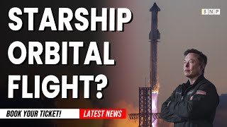 SpaceX Orbital Flights for Sale?  - Starship News and Update