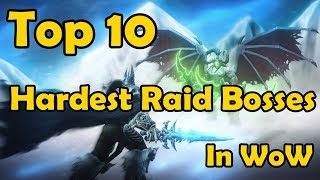 Top 10 Hardest Raid Bosses of All Time in World of Warcraft [Reforged]