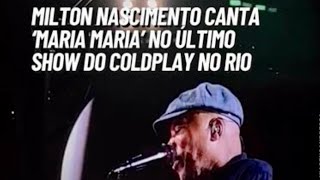 Maria Maria - show Coldplay, Milton Nascimento e Seu Jorge (rio 28/3/2023)