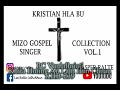 Kristian Hla Bu Vol 1  Mizo Gospel Singer CASPER's Compilations