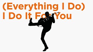 Bryan Adams - Everything I Do I Do It For You Classic Version