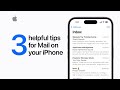Three helpful tips for Mail on your iPhone | Apple Support
