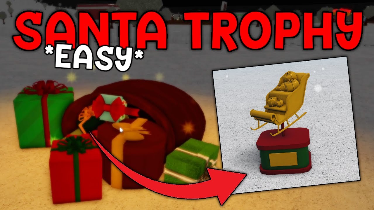 HOW TO GET BLOXBURG *SANTA TROPHY*! | QUICK & EASY TUTORIAL | Roblox ...