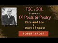 Robert Frost Poems || Episode 7 || Of Poets and Poetry