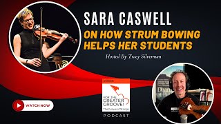 Sara Caswell On How Strum Bowing Helps Her Students