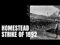 Homestead Strike of 1892: Andrew Carnegie, Henry Frick, and Workforce Retaliation