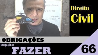 Direito Civil - Aula #66 - Obrigação de Fazer (É isso!)