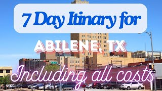 Abilene Texas 7 Day Trip Itinerary Including Costs and Transport - Abilene Texas 2024