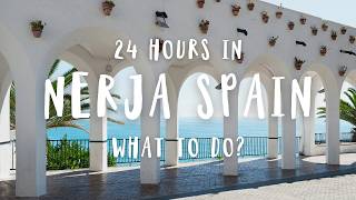 Best Things to Do In Nerja | Spain Travel Guide 2025