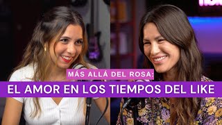 Más allá del rosa- El amor en los tiempos del like con Romina Sacre