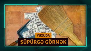 Yuxuda süpürgə görmək