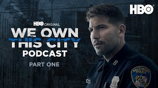 We Own This City Podcast | Ep.1 with Jon Bernthal | HBO