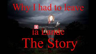 The Story Why I had to leave la Lande