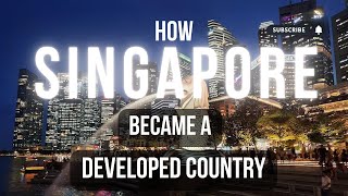 How Singapore became a developed country | Economics