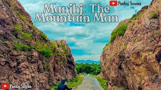 Manjhi - The Mountain Man | Gehlor Ghati Gaya Bihar Vlog | Dasrath Manjhi - Pankaj Saxena