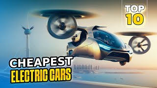 TOP 10 CHEAPEST ELECTRIC CARS IN 2023 । TOP TECHNET