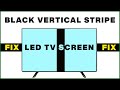 Black Stripe in LED TV Screen