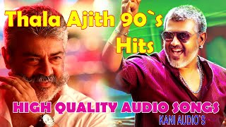 Thala Ajith 90s Hit Songs | Extreme HD Quality Songs | Love Songs | Tamil | Ajith