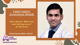 Non small cell lung cancer | Dr Amit Kumar | LCAM | Lung Connect | Hindi