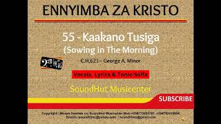 55 Kakano Tusiga Ensigo za Yesu - Sowing in the Morning