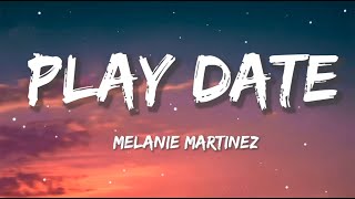 Melanie Martinez - Play Date | Alicia Keys, Ed Sheeran, CKay, Ruth B. (Lyrics)