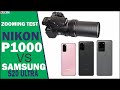 Samsung S20 Ultra VS Nikon P1000 Camera Test | S20 Ultra, Nikon P1000 Zooming