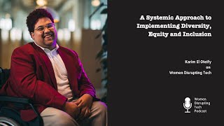 Episode 82: A Systemic Approach to Implementing Diversity, Equity and Inclusion with Karim El Oteify