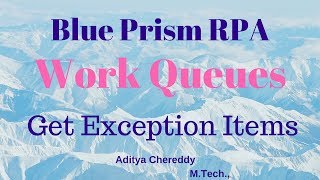 BluePrism RPA - Work Queues - Get Exception Items - BPWQ3011 - Aditya RPA Academy BTM Layout