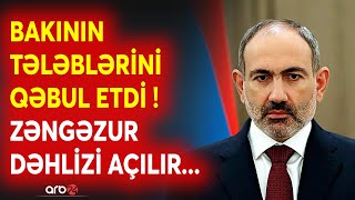 İrəvan Bakı ilə razılaşdı - Paşinyan Zəngəzur dəhlizinin açılmasını təsdiqlədi - KRİTİK dövr başladı