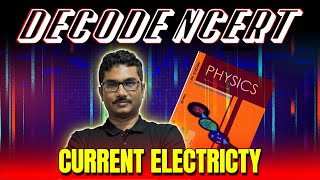 Episode 10 Decode NCERT Current Electricity #puboard #physics