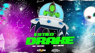 MC Kevin - Estilo Drake (DJ Nene)