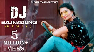 DJ Bajwadungi - Dj Remix | Ruchika Jangir, Naveen Naru, Neetu Verma | Latest Haryanvi Dj Song 2019