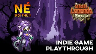 (INDIE GAME PLAYTHROUGH) SKILL LEGENDS ROYALE: SÁT THỦ VỚI SIÊU COMBO ĐỘC TỐ VÀ NÉ TRÁNH!!