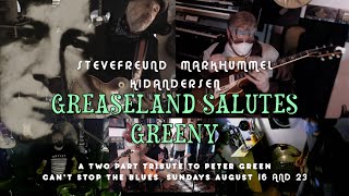 Peter Green Tribute pt 2 - Greaseland Salutes Greeny