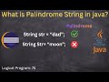 what is Palindrome String | How to Check Palindrome in Java | Interview questions on String & array