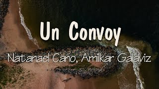 Natanael Cano, Amilkar Galaviz - Un Convoy (Letra) | Un convoy de cuatro carros
