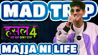 MAD TRIP - MAJJA NI LIFE (LYRICS) | MTV HUSTLE 4 | NEW SONG