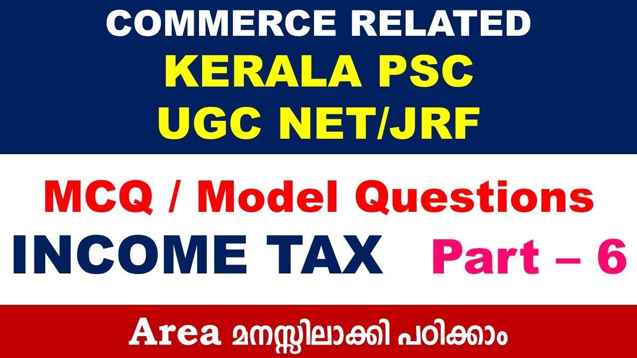 Income Tax|| Part 6 || Kerala PSC || B Com Based || MCQ/ Model ...